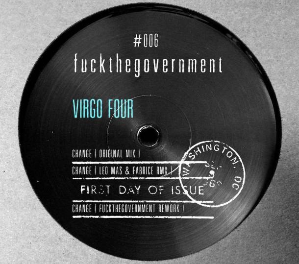 Virgo Four - Change (Leo Mas & Fabrice Rmx) : Fuckthegovernment # 006 2019