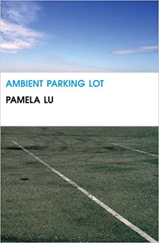 Ambient Parking Lot, by Pamela Lu
