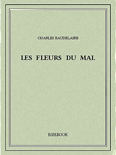 Baudelaire Les Fleurs Du Mal