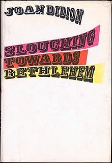 Didion slouching towards bethlehem