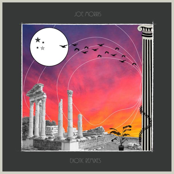 Joe Morris Exotic Remixes