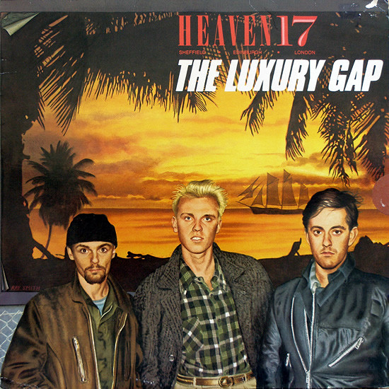 Heaven 17 – The Luxury Gap