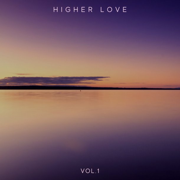 Higher Love Vol​.​1