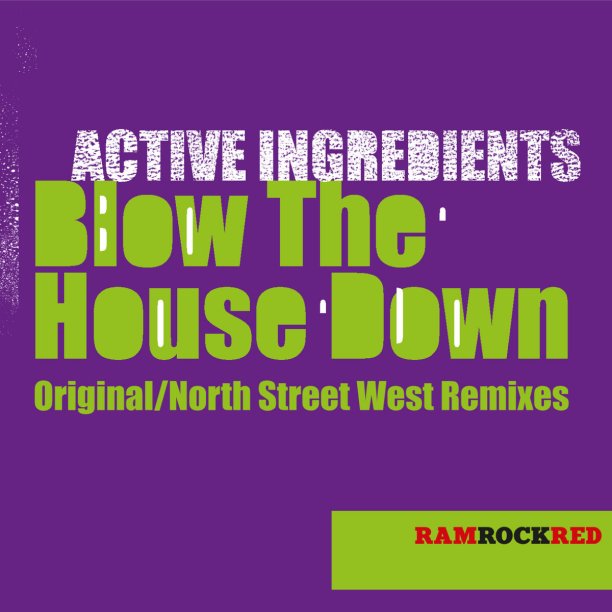 Active Ingredients Blow The House Down