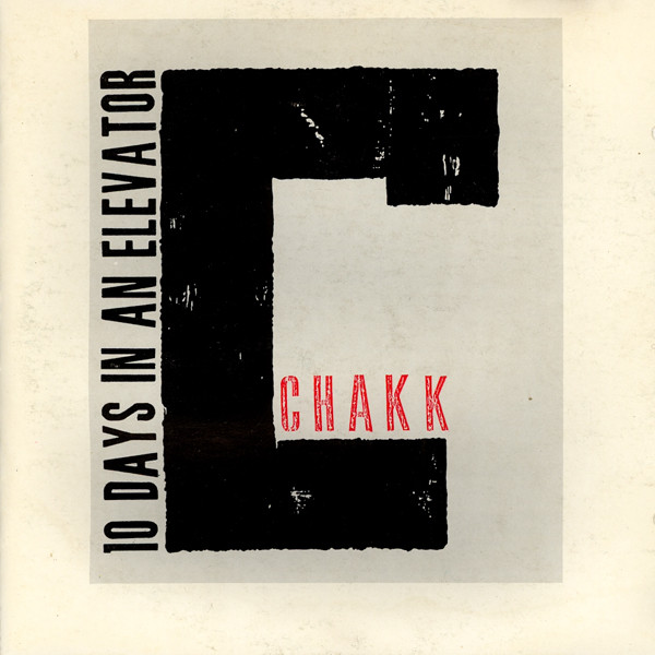 Chakk - 10 Days In An Elevator