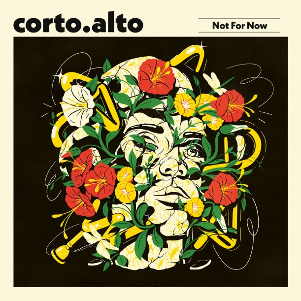 Corto Alto - Not For Now