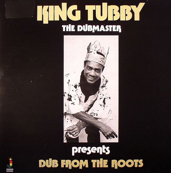King Tubby - Dub FromThe Roots