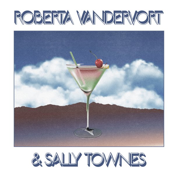 Roberta Vandervort &amp; Sally Townes