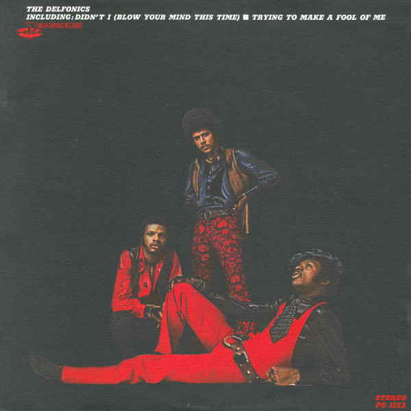 The Delfonics - Didn’t I Blow Your Mind This Time
