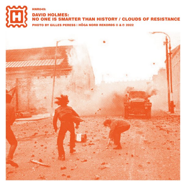 David Holmes - No One Is Smarter Than History