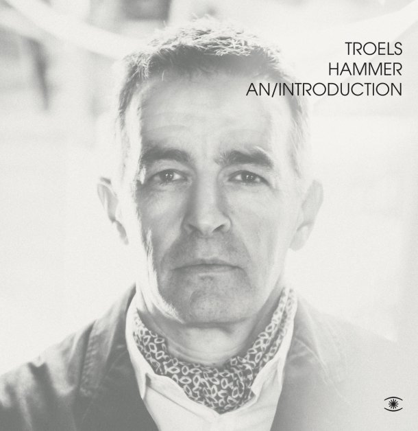 Troels Hammer An Introduction