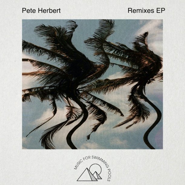 Pete Herbert Remixes