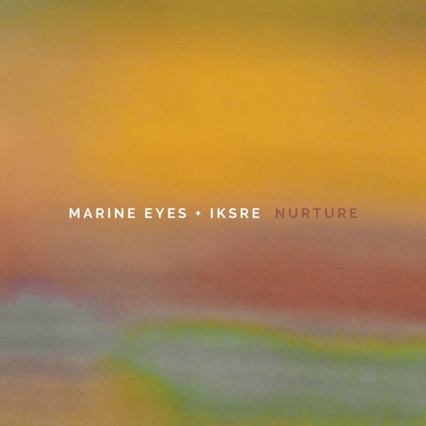 Marine Eyes + IKSRE Nurture