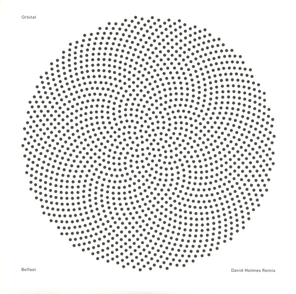 【12”】Belfast '04 /Orbital【希少盤】 Orbital / Belfast (David Holmes Remix) / Electronic Sound – Ban