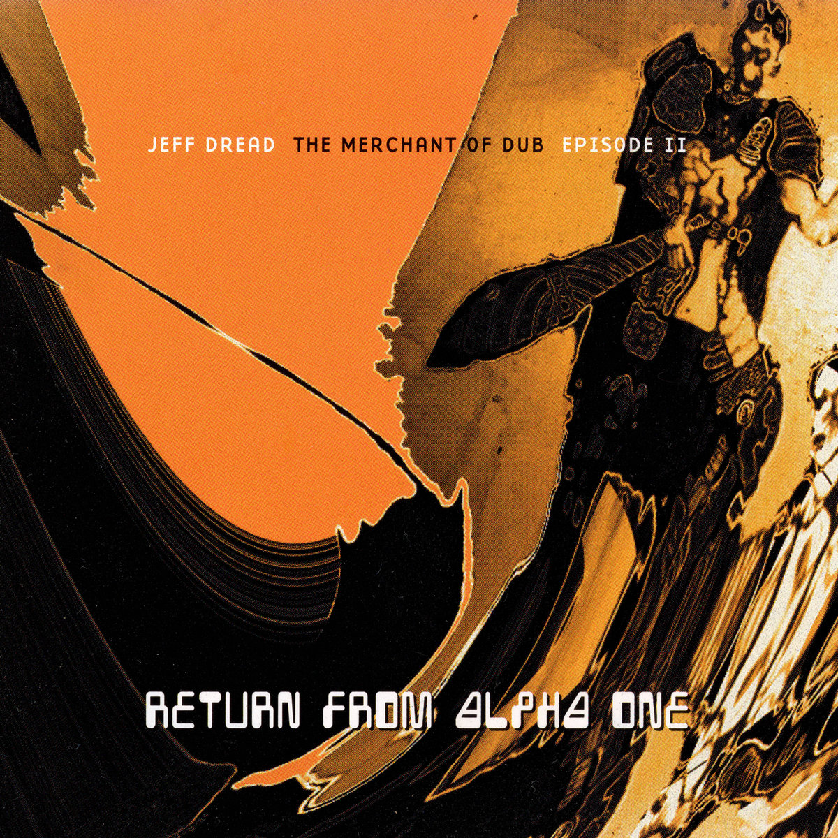 JEFF DREAD : RETURN FROM ALPHA ONE