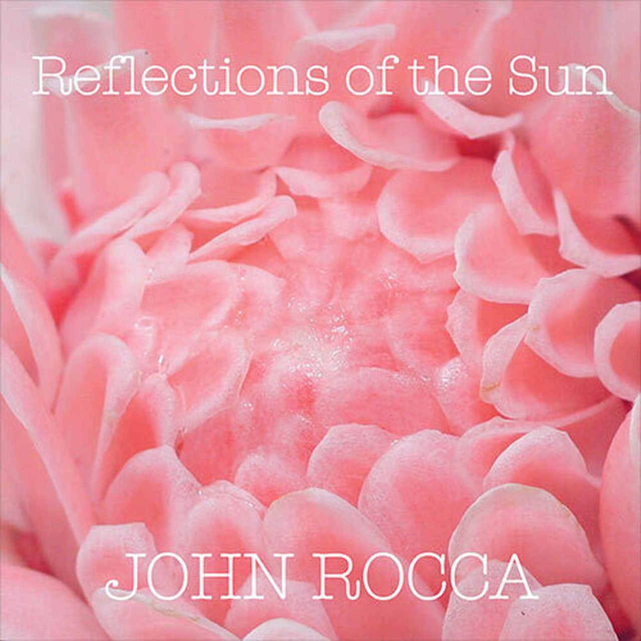 John Rocca / Reflections Of The Sun / Pink Rhythm Records – Ban Ban Ton Ton