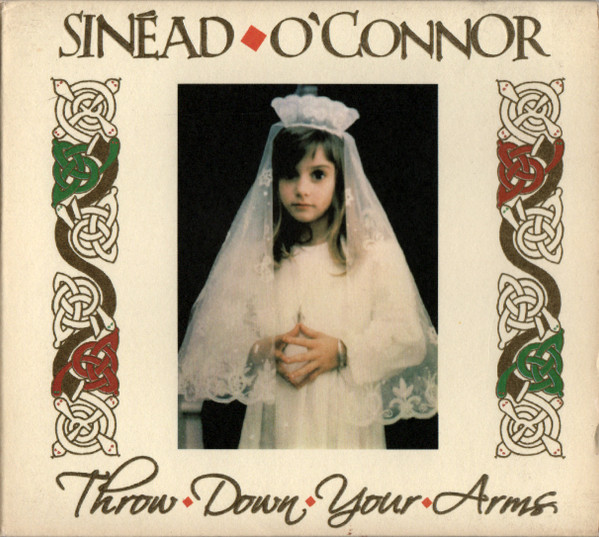 Sinéad O'Connor - Throw Down Your Arms
