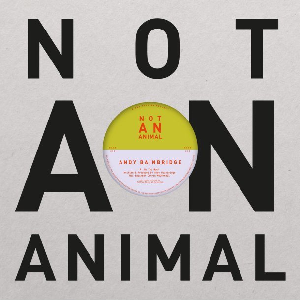 ANDY BAINBRIDGE : UP TOO MUCH