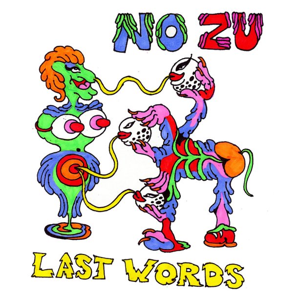 No Zu Last Words