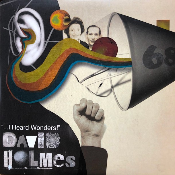 david holmes : i heard wonders