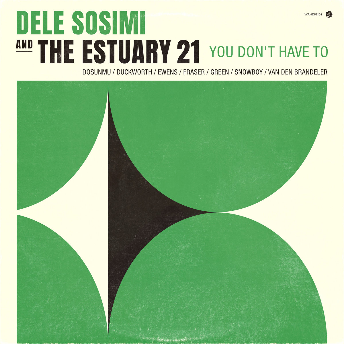 Dele Sosimi & The Estuary 21 : You Don’t Have To