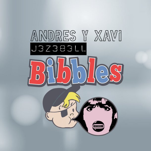 andres y XAvi y Jezebell Bibbles
