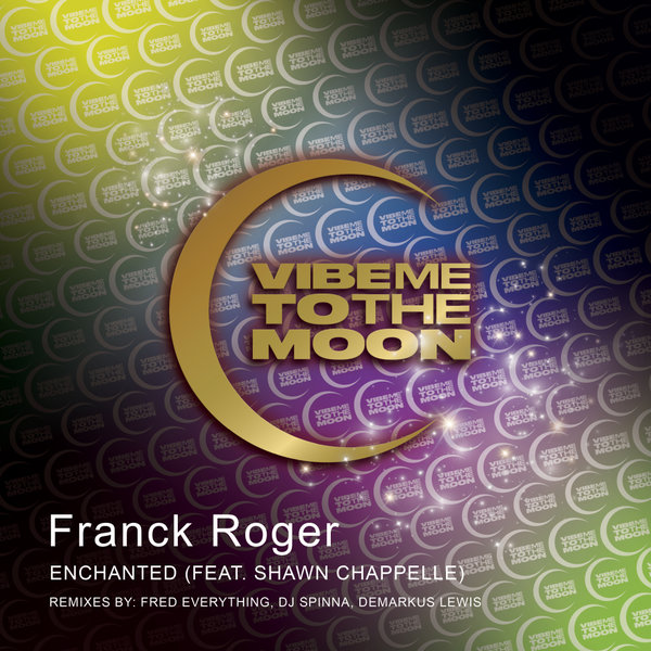 FRANCK ROGER : ENCHANTED REMIXES