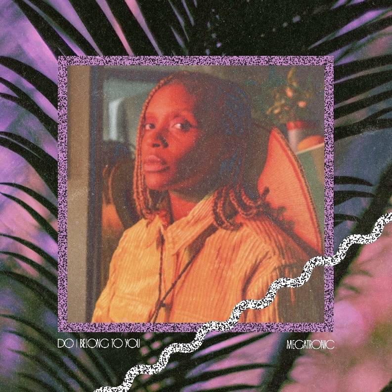 MEGATRONIC : DO I BELONG TO YOU? : RAZOR-N-TAPE