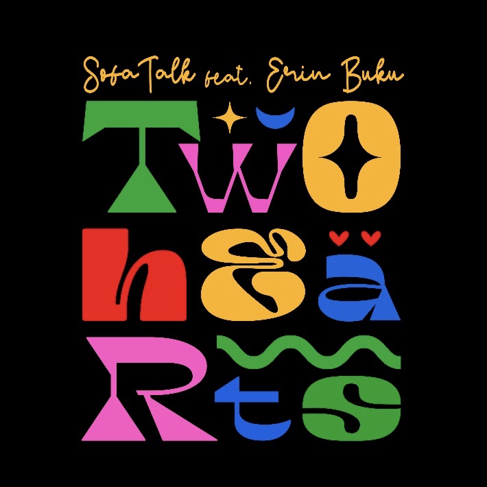 SOFATALK ft. ERIN BUKU : TWO HEARTS : COGNITIVA