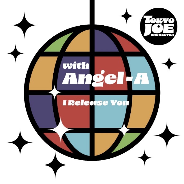 TOKYO JOE ORCHESTRA WITH ANGEL-A : I RELEASE YOU : UNIVERSO POSITIVO