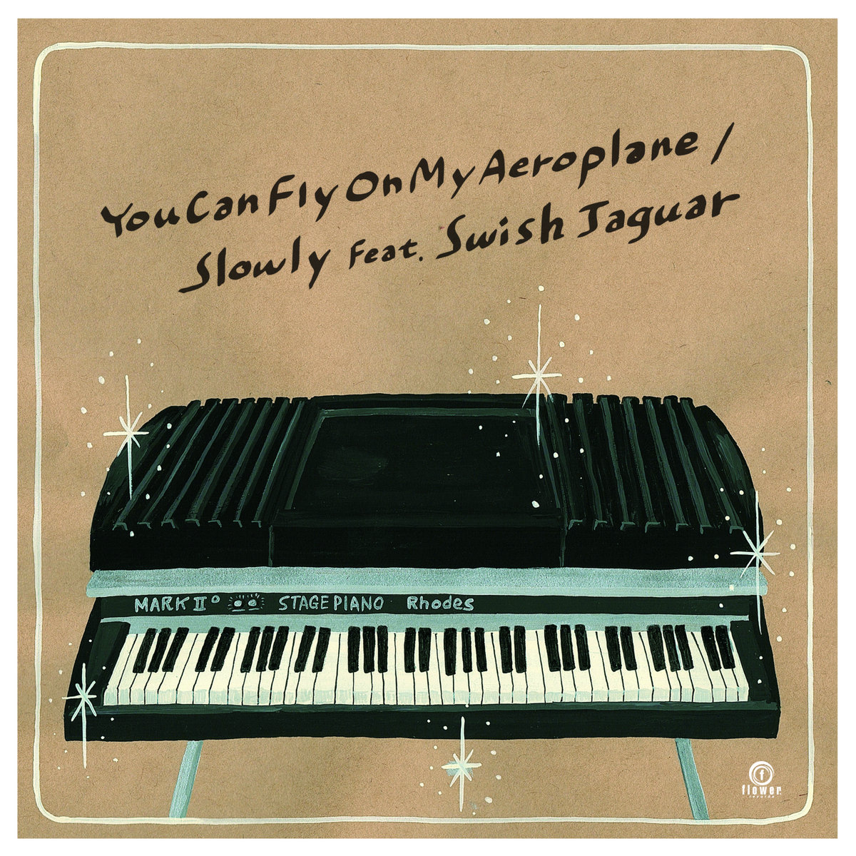slowly You Can Fly On My Aeroplane