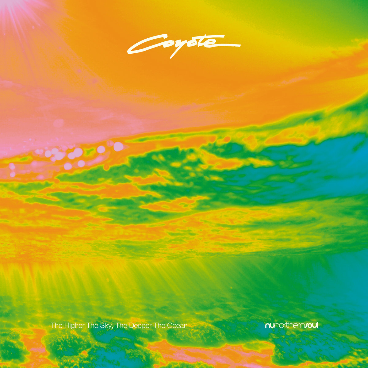 Coyote / The Higher The Sky, The Deeper The Ocean / NuNorthern Soul ...